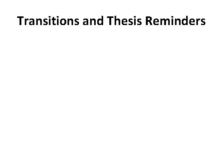 Transitions and Thesis Reminders 