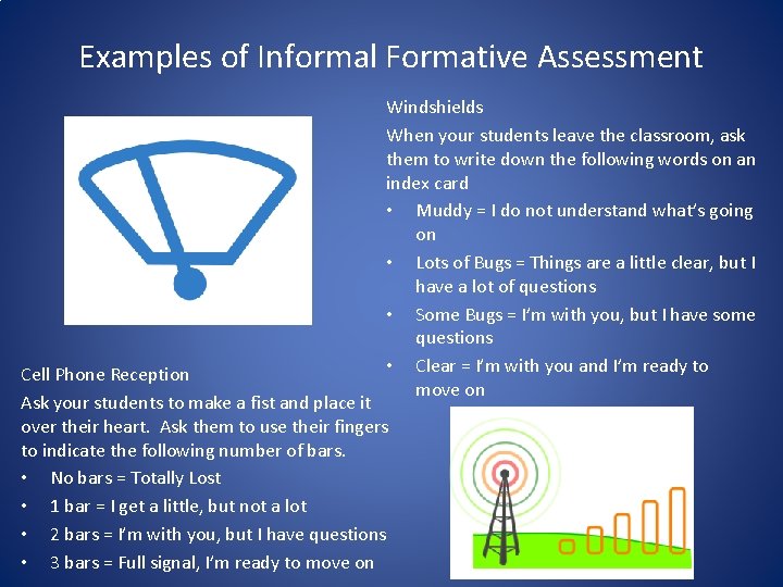 Examples of Informal Formative Assessment Windshields When your students leave the classroom, ask them