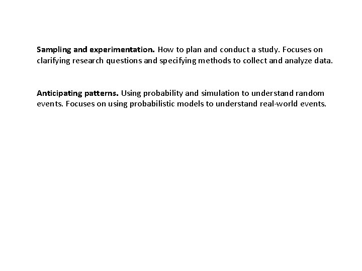 Sampling and experimentation. How to plan and conduct a study. Focuses on clarifying research