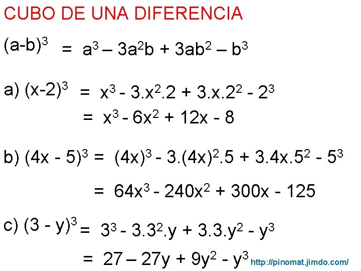 CUBO DE UNA DIFERENCIA (a-b)3 = a 3 – 3 a 2 b +