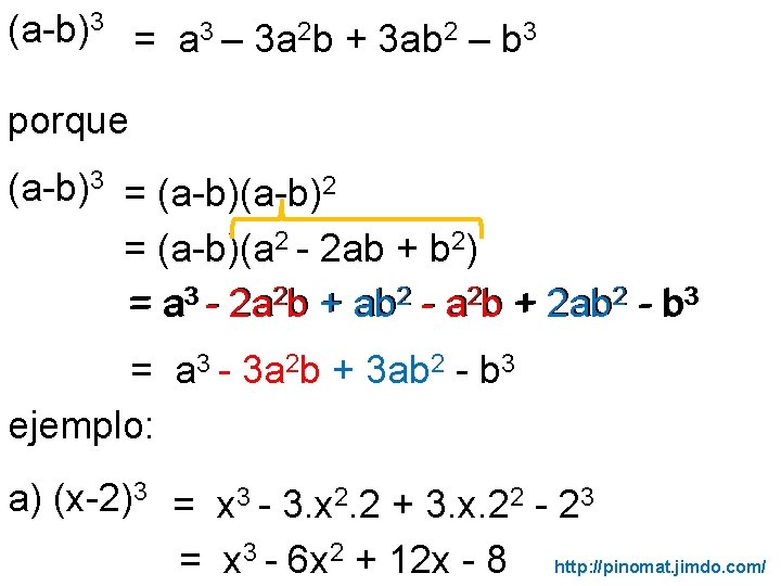(a-b)3 = a 3 – 3 a 2 b + 3 ab 2 –