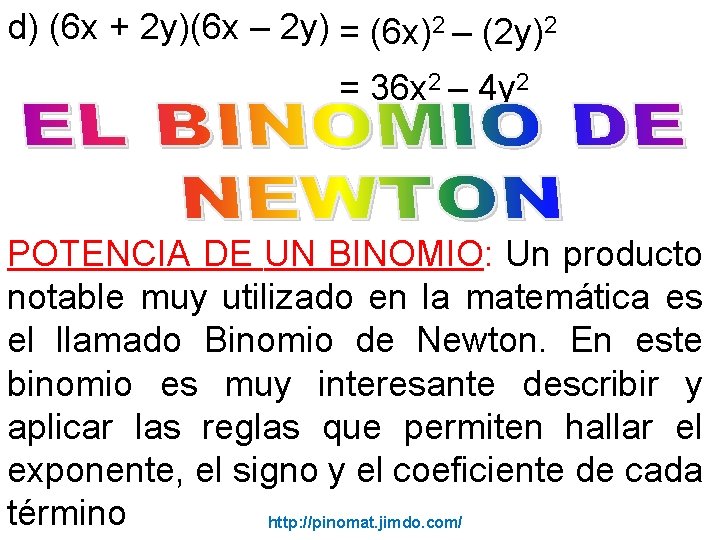 d) (6 x + 2 y)(6 x – 2 y) = (6 x)2 –