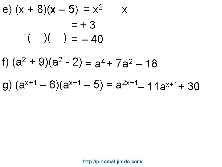 e) (x 8 x– 5 5) = x 2 x + 8)(x =+ 3