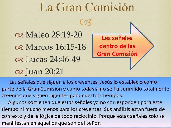 Las señales dentro de las Gran Comisión Las señales que siguen a los creyentes,