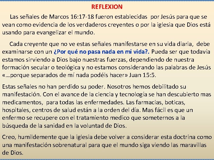 REFLEXION Las señales de Marcos 16: 17 -18 fueron establecidas por Jesús para que