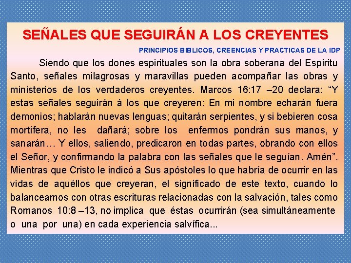 SEÑALES QUE SEGUIRÁN A LOS CREYENTES PRINCIPIOS BIBLICOS, CREENCIAS Y PRACTICAS DE LA IDP