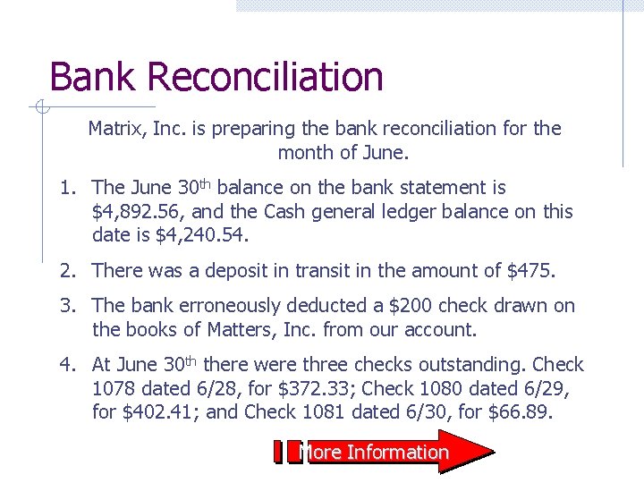 Bank Reconciliation Matrix, Inc. is preparing the bank reconciliation for the month of June.