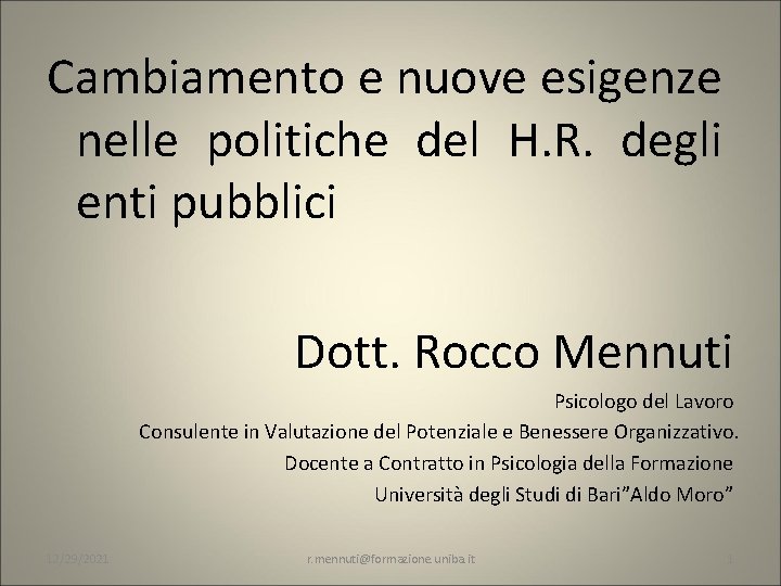 Cambiamento e nuove esigenze nelle politiche del H. R. degli enti pubblici Dott. Rocco