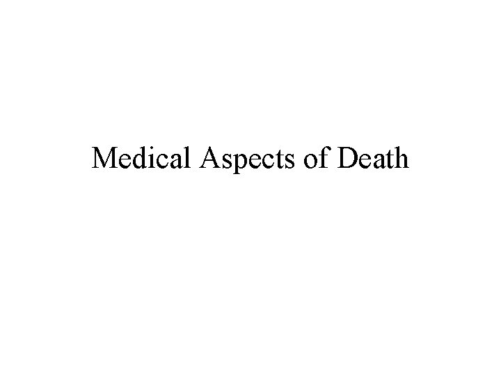 Medical Aspects of Death 