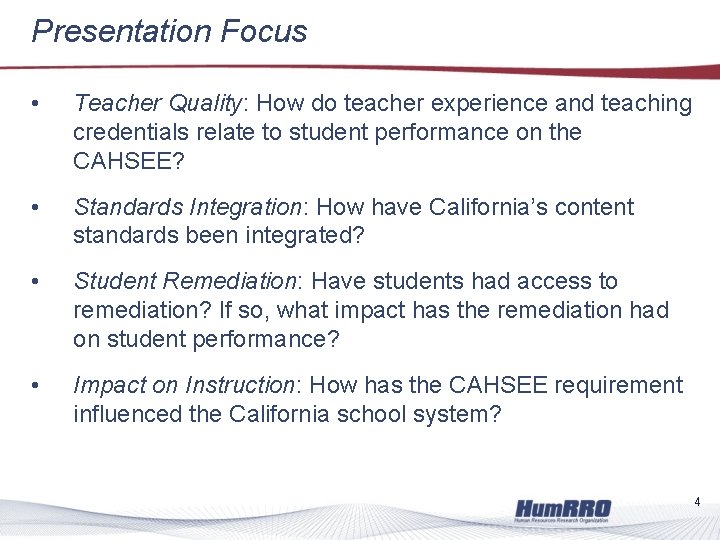 Presentation Focus • Teacher Quality: How do teacher experience and teaching credentials relate to