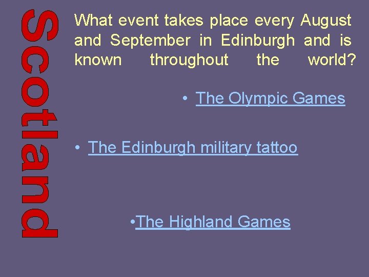 What event takes place every August and September in Edinburgh and is known throughout