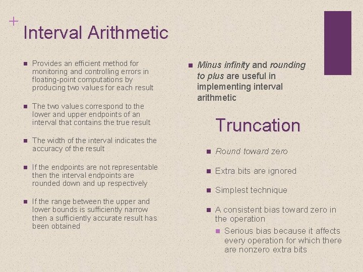 + Interval Arithmetic n Provides an efficient method for monitoring and controlling errors in