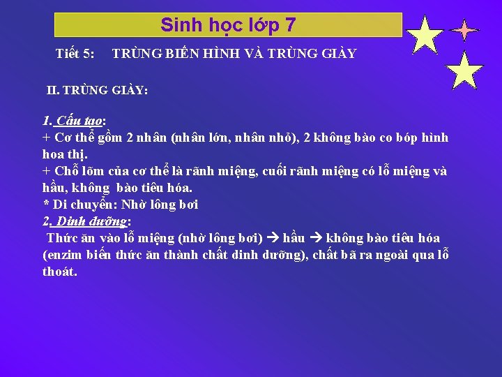 Sinh học lớp 7 Tiết 5: TRÙNG BIẾN HÌNH VÀ TRÙNG GIÀY II. TRÙNG