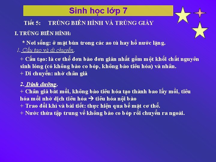 Sinh học lớp 7 Tiết 5: TRÙNG BIẾN HÌNH VÀ TRÙNG GIÀY I. TRÙNG