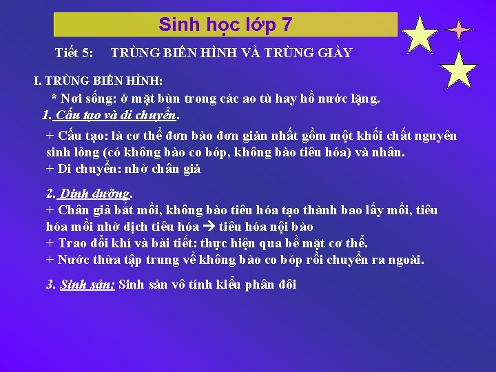 Sinh học lớp 7 Tiết 5: TRÙNG BIẾN HÌNH VÀ TRÙNG GIÀY I. TRÙNG