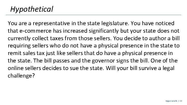 Hypothetical You are a representative in the state legislature. You have noticed that e-commerce