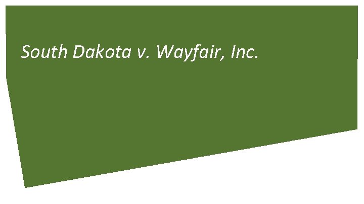 South Dakota v. Wayfair, Inc. 