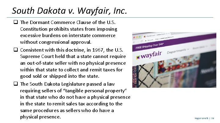 South Dakota v. Wayfair, Inc. q The Dormant Commerce Clause of the U. S.