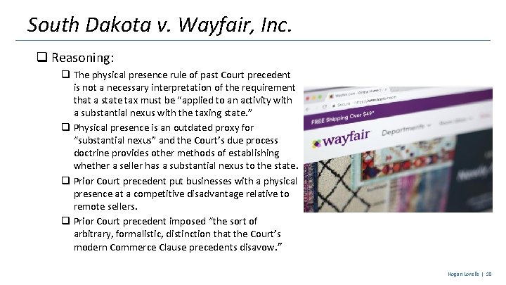 South Dakota v. Wayfair, Inc. q Reasoning: q The physical presence rule of past