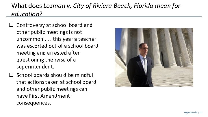 What does Lozman v. City of Riviera Beach, Florida mean for education? q Controversy