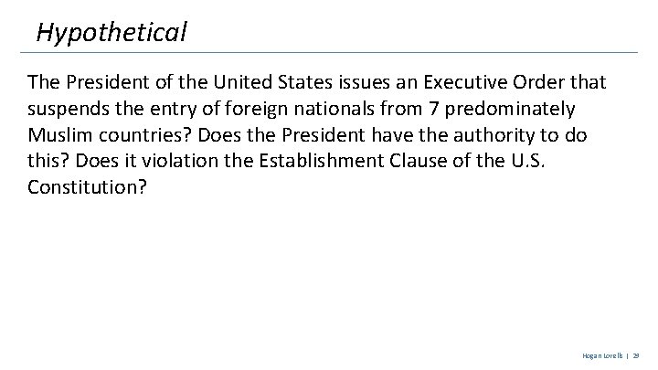 Hypothetical The President of the United States issues an Executive Order that suspends the