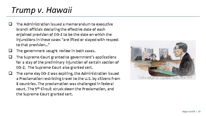Trump v. Hawaii q The Administration issued a memorandum to executive branch officials declaring