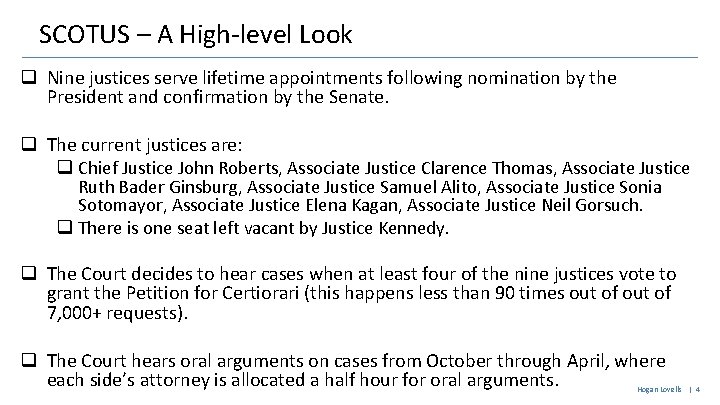 SCOTUS – A High-level Look q Nine justices serve lifetime appointments following nomination by
