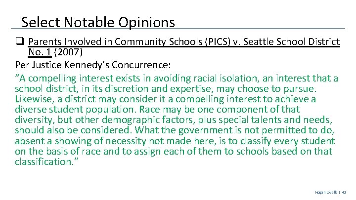 Select Notable Opinions q Parents Involved in Community Schools (PICS) v. Seattle School District