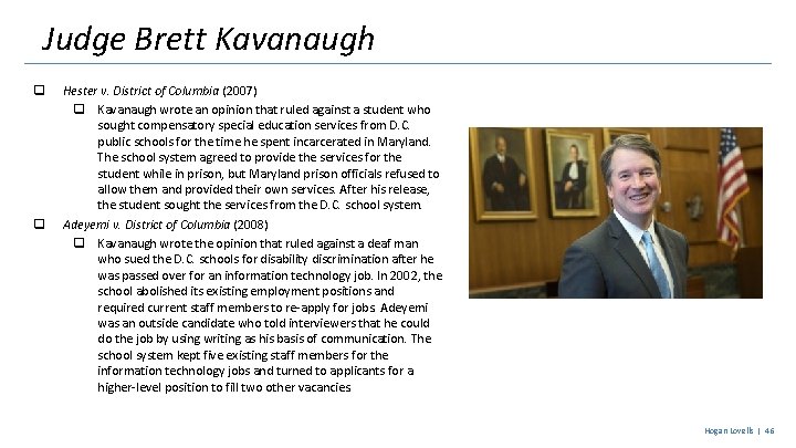 Judge Brett Kavanaugh q q Hester v. District of Columbia (2007) q Kavanaugh wrote