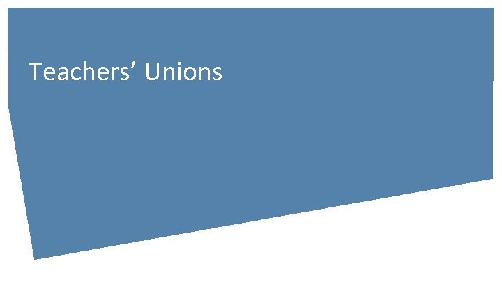 Teachers’ Unions 