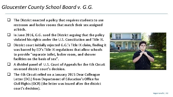 Gloucester County School Board v. G. G. q The District enacted a policy that