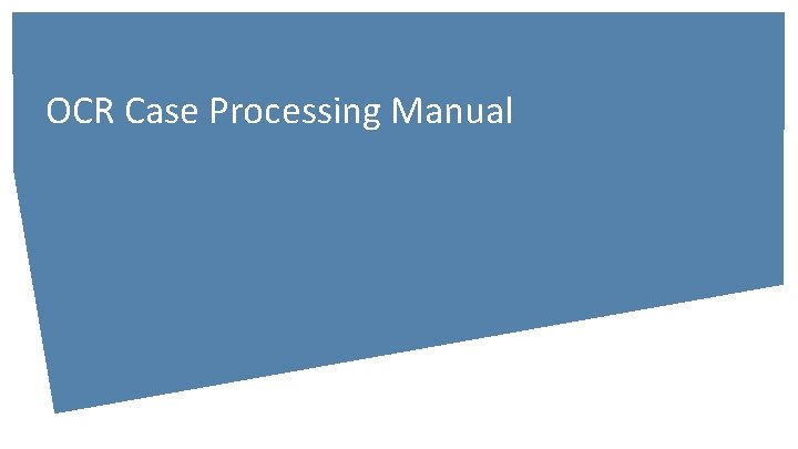 OCR Case Processing Manual 