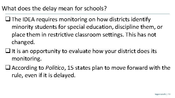 What does the delay mean for schools? q The IDEA requires monitoring on how