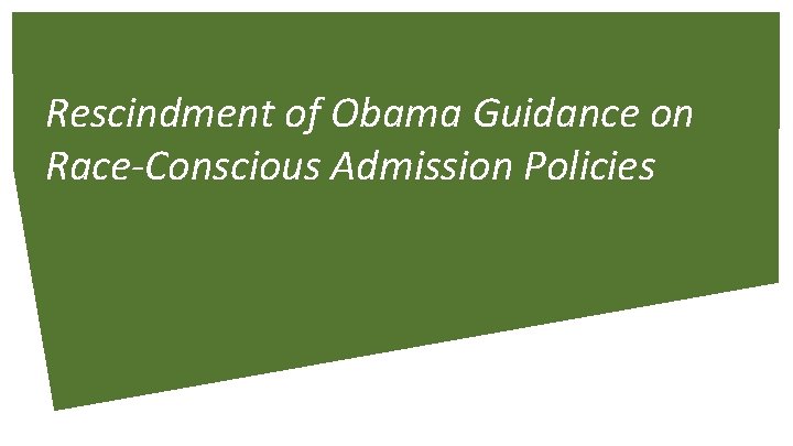 Rescindment of Obama Guidance on Race-Conscious Admission Policies 