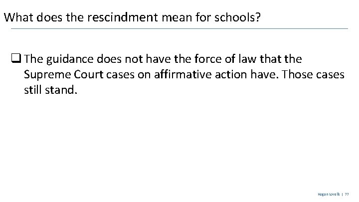What does the rescindment mean for schools? q The guidance does not have the