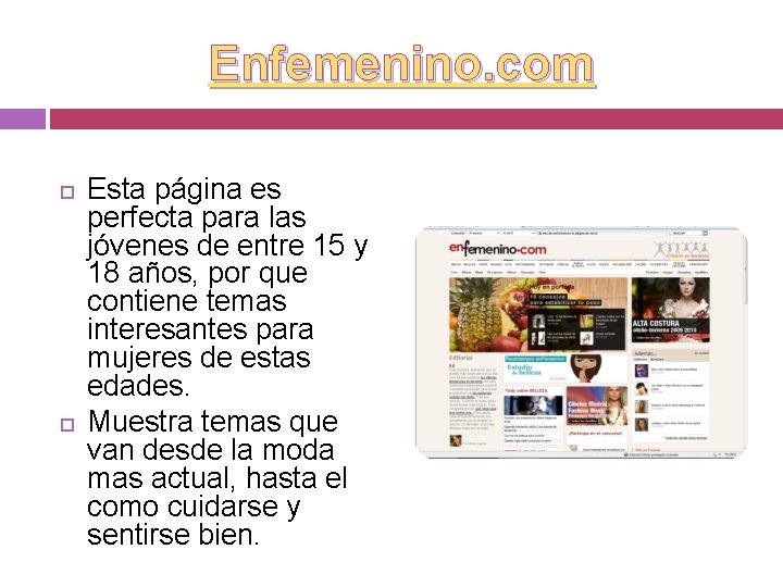 Enfemenino. com Esta página es perfecta para las jóvenes de entre 15 y 18