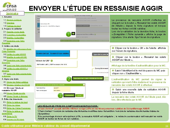 Sommaire ENVOYER L’ÉTUDE EN RESSAISIE AGGIR 1. GALAAD Le processus de ressaisie AGGIR s’effectue