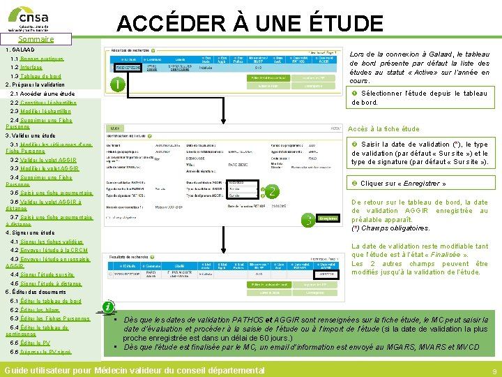 Sommaire ACCÉDER À UNE ÉTUDE 1. GALAAD Lors de la connexion à Galaad, le