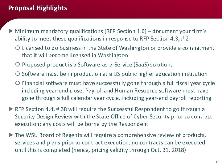 Proposal Highlights ► Minimum mandatory qualifications (RFP Section 1. 6) – document your firm’s