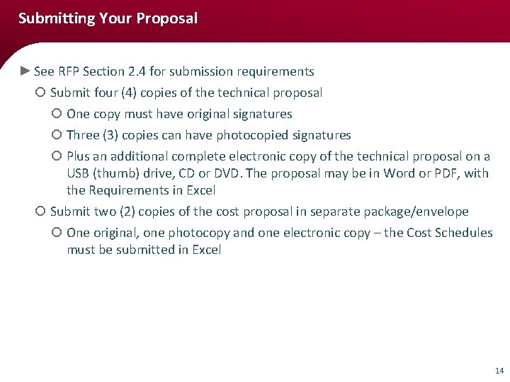 Submitting Your Proposal ► See RFP Section 2. 4 for submission requirements ¡ Submit