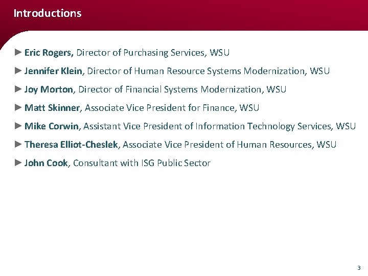 Introductions ► Eric Rogers, Director of Purchasing Services, WSU ► Jennifer Klein, Director of