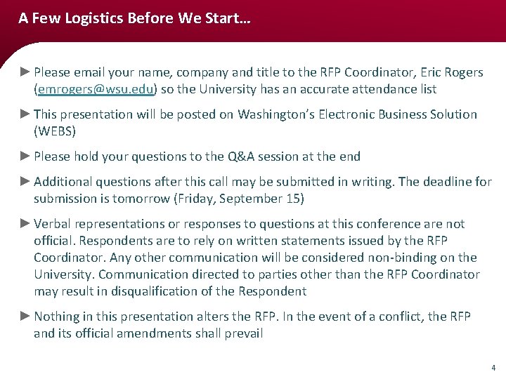 A Few Logistics Before We Start… ► Please email your name, company and title