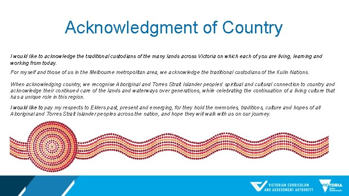 Acknowledgment of Country I would like to acknowledge the traditional custodians of the many