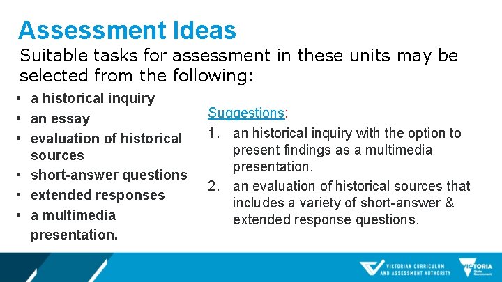 Assessment Ideas Suitable tasks for assessment in these units may be selected from the