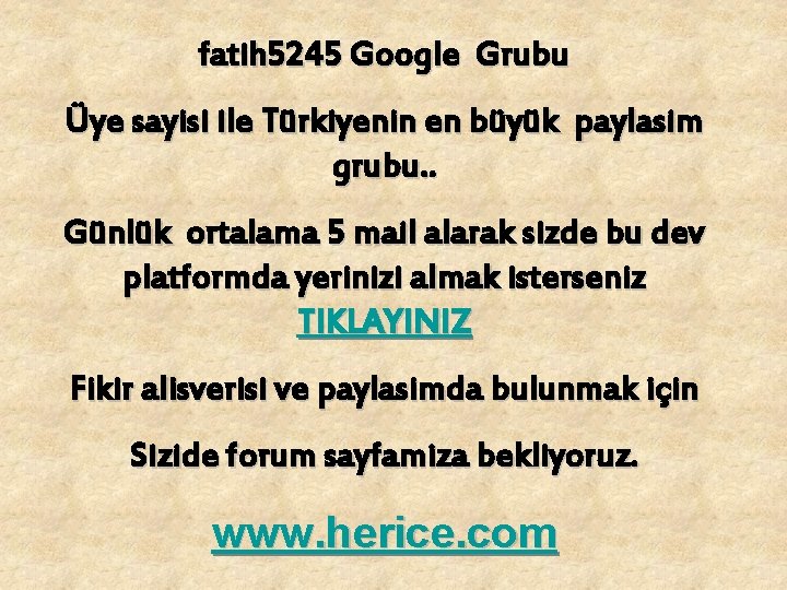 fatih 5245 Google Grubu Üye sayisi ile Türkiyenin en büyük paylasim grubu. . Günlük