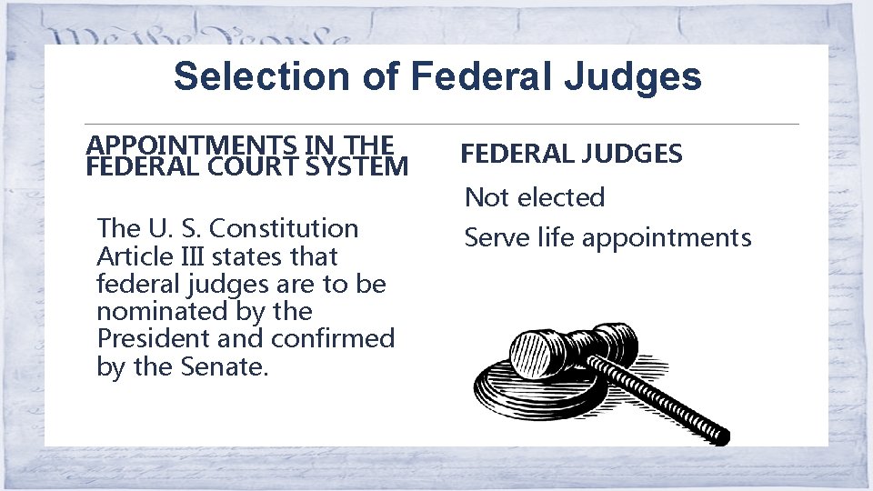 Selection of Federal Judges APPOINTMENTS IN THE FEDERAL COURT SYSTEM The U. S. Constitution