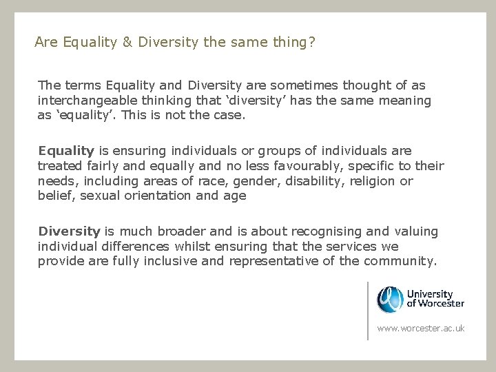 Are Equality & Diversity the same thing? The terms Equality and Diversity are sometimes