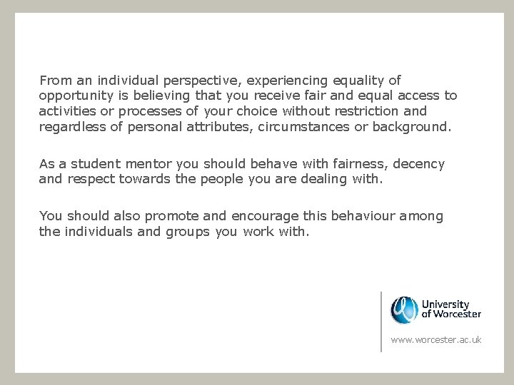 From an individual perspective, experiencing equality of opportunity is believing that you receive fair