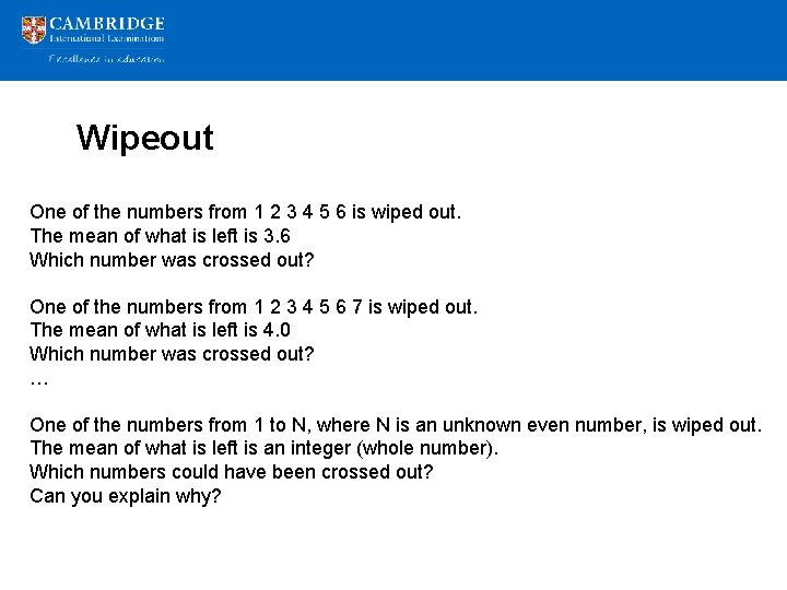 Wipeout One of the numbers from 1 2 3 4 5 6 is wiped