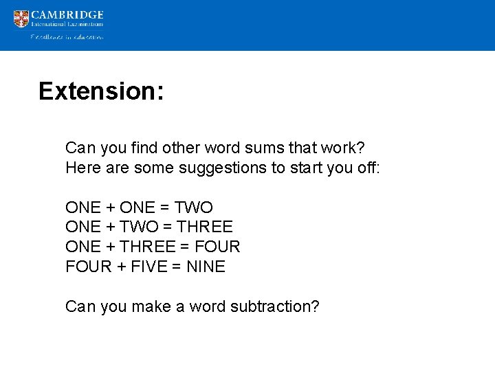 Extension: Can you find other word sums that work? Here are some suggestions to